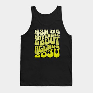 Ask Me Anything About Agenda 2030 Tank Top